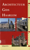 click to enlarge: Roos, Piet / Uittenhout, Bart / Wagt, Wim de Architectuurgids Haarlem.
