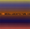 click to enlarge: Lootsma, Bart / Rijken, Dick (editors) Media and Architecture.