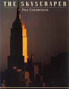 click to enlarge: Goldberger, Paul The Skyscraper.