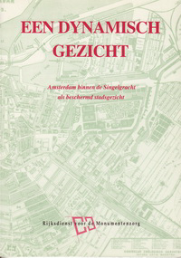 Dun, P. van / et al - Een dynamisch gezicht. Amsterdam binnen de Singelgracht als beschermd stadsgezicht. Verantwoording, inleidingen, discussie en conclusies van het symposium op 25 mei 1989 te Amsterdam.