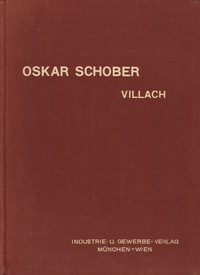 Veiter, August - Oskar Schober. Villach.