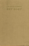 click to enlarge: As, L. W. van / Wiedijk, K. Het Hout. Soorten, herkomst, handel, opslag, verwerking.
