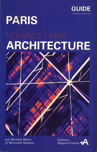 Béhar, Michelle / Salama, Manuelle - Paris nouvelle / new Architecture.