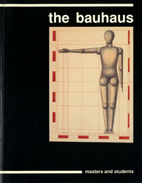 Friedman, Barry - the bauhaus: masters and students.
