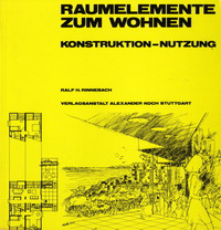 Rinnebach, Ralf H. - Raumelemente zum Wohnen. Konstruktion - Nutzung.