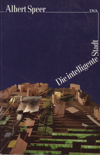 Speer, Albert - Die intelligente Stadt.