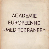 Wijdeveld, H. Th. / et al - Académie Européenne MEDITERRANEE. Architectuur - schilderkunst - beeldhouwkunst en ceramiek - textiel - typografie - theater muziek dans - fotografie en film.