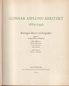 click to enlarge: Holmdahl, Gustav / et al (editors) Gunnar Asplund 1885 - 1940. Ritningar skisser och fotografier.