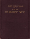 click to enlarge: Klasen, Ludwig Gebäude für Kirchliche Zwecke. Handbuch für Baubehörden, Bauherren, Architekten, Ingenieure, Baumeister, Bauunternehmer, Bauhandwerker und Technische Lehranstalten.