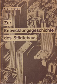 Christen, A. - Zur Entwicklungsgeschichte des Städtebaues.