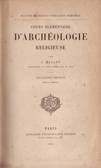 Mallet, J. - Cours Elémentaire d'Archéologie Réligieuse.