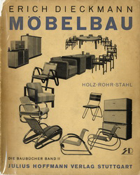 Dieckmann, Erich - Möbelbau in Holz, Rohr und Stahl.