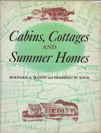 Mason, Bernard S. / Kock, Frederic H. - Cabins  Cottages and Summer houses.