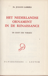 click to enlarge: Gabriëls, Juliane Het Nederlandse Ornament in de Renaissance. De geest der vormen.