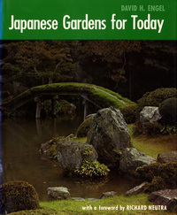 Engel, David H. - Japanese Gardens for Today.
