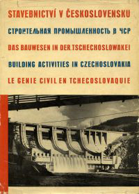 NN - Building Activities in Czechoslovakia. Industrial Building Development, Dam-Building Projects, Housing Projects, Public Buildings, Structures for Traffic and Communications, Agricultural Building Activities, New Building Techniques.