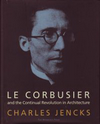 click to enlarge: Jencks, Charles Le Corbusier and the Continual Revolution in Architecture.