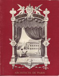 Lépine, Pierre - Gabriel Davioud Architecte (1824 - 1881).