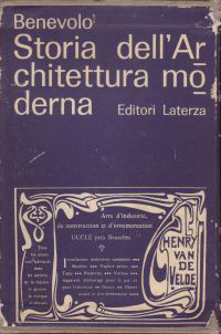 Benevolo, Leonardo - Storia dell'architettura moderna.