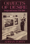 click to enlarge: Forty, Adrian / Cameron, Ian Objects of Desire. Design and Society 1750 - 1980.