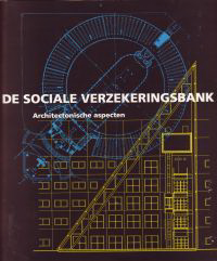 Bonnema, A. / Mens, Robert - De sociale verzekeringsbank. Architectonische aspecten.