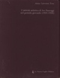 Toni, Anna Catarina - L'attività artistica di Ivo Pannaggi nel periodo giovanile (1921 - 1925).