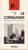click to enlarge: Moos, Stanislaus von Le Corbusier,  l'architecte et son mythe.