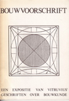 click to enlarge: Bosma, Koos / Taverne, Ed / et al Bouwvoorschrift. Een expositie van Vitruvius' geschriften over bouwkunde.