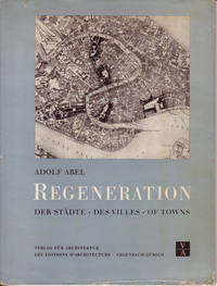 Abel, Adolf - Regeneration der Städte - des Villes - of Towns.