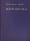 click to enlarge: Giefer, Alois / Sales Meyer, Franz / Beinlich, Joachim / Heuss, Theodor Planen und Bauen im Neuen Deutschland.