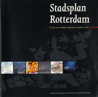Koekebakker, Olaf (editor) - Stadsplan Rotterdam. Een visie op de ruimtelijke ontwikkeling van Rotterdam tot 2005.