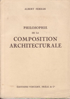 click to enlarge: Ferran, Albert Philosophie de la Composition Architecturale.
