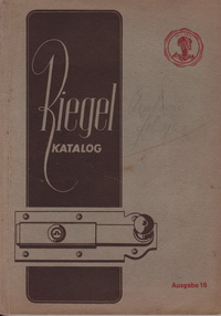 Strenger, Heinrich - Riegel Katalog, Ausgabe 16. Eisen-, Messing-, Neusilber- und Leichtmetall-Riegel.