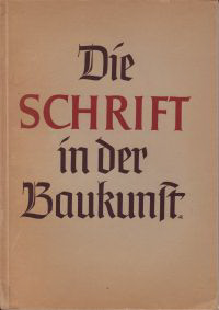 Scheia, Georg / Hölscher, Eberhard - Die Schrift in der Baukunst.