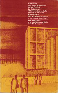 Danesi, Silvia / Patetta, Luciano - Rationalism and Italian architecture during Fascism.