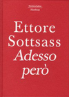 click to enlarge: Sottsass, Ettore Adesso però ( jetzt aber ). Reiserinnerungen.