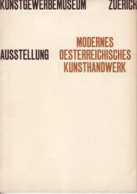 Itten, Johannes (preface) - Ausstellung Modernes Oesterreichisches Kunsthandwerk.