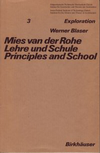 click to enlarge: Blaser, Werner Mies van der Rohe. Lehre und Schule. Principles and School.