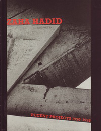 Schall, Tilman (editor) - Zaha Hadid recent projects 1990 - 1995.