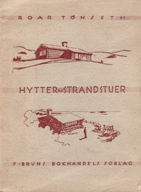 Tonseth, Roar - Hytter og Strandstuer.