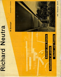 Boesiger, W. (editor) / Giedion, S. (introduction) - Richard Neutra. Buildings and Projects / Réalisations et Projets / Bauten und Projekte: < 1950 / 1950 - 60 / 1961 - 1966.
