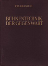 click to enlarge: Kranich, Friedrich Bühnentechnik der Gegenwart.