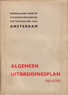 click to enlarge: Graaf, W. A. de (preface) Algemeen Uitbreidingsplan. Grondslagen voor de Stedebouwkundige Ontwikkeling van Amsterdam