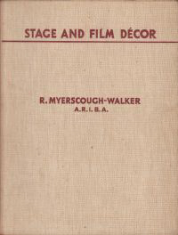 Meyerscough - Walker, R. - Stage and Film Décor.