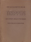 click to enlarge: Schuster, Franz Treppen aus Stein, Holz und Eisen. Entwurf, Konstruktion und Gestaltung kleiner und groszer Treppenanlagen.