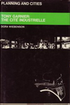 click to enlarge: Wiebenson, Dora Tony Garnier: The Cité Industrielle.