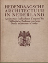 click to enlarge: Eibink, A. / Gerretsen, W. J. / Hendriks, J. P. L. (compilers) Hedendaagsche Architectuur in Nederland. Architecture hollandaise d'aujourd'hui. Holländische Baukunst von heute. Dutch architecture of today.