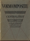 click to enlarge: Groot, J.H. de Vormcompositie en Centraliteit.