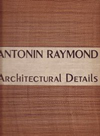 click to enlarge: Raymond, Antonin Architectural Details 1938.