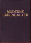 click to enlarge: Pollak, Ernst Moderne Ladenbauten. Aussen - und Innenarchitektur.